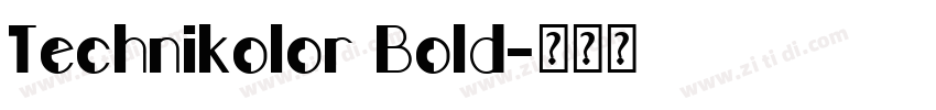 Technikolor Bold字体转换